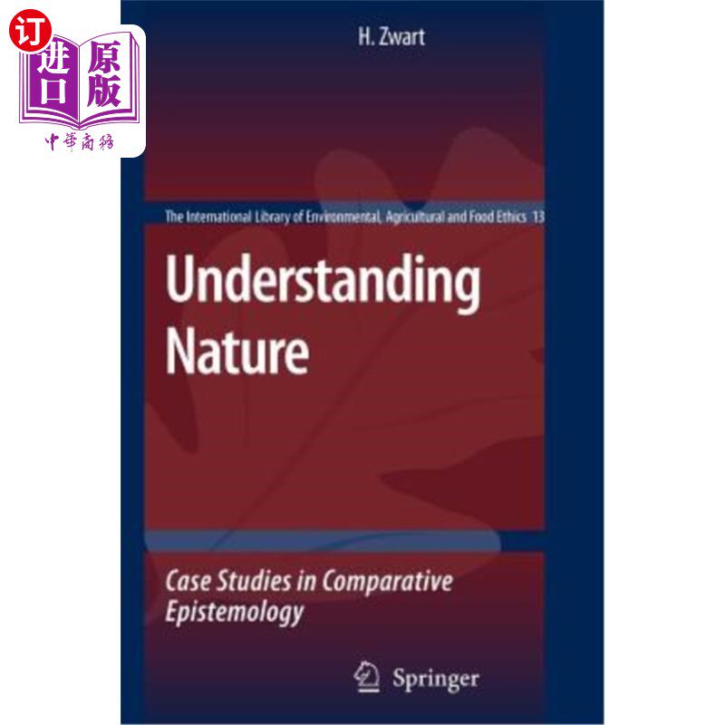 海外直订Understanding Nature: Case Studies in Comparative Epistemology 理解自然:比较认识论的案例研究