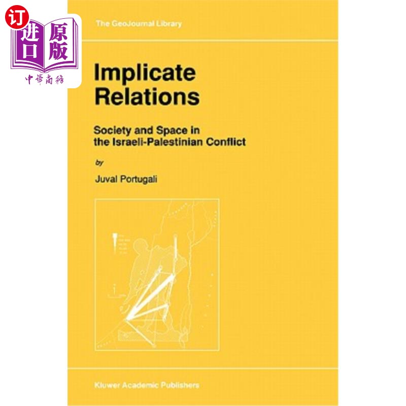 海外直订Implicate Relations: Society and Space in the Israeli-Palestinian Conflict 牵连关系:巴以冲突中的社会与空间