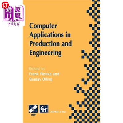 海外直订Computer Applications in Production and Engineering: Ifip Tc5 International Conf 生产和工程中的计算机应用：