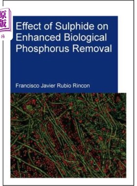海外直订Effect of Sulphide on Enhanced Biological Phosphorus Removal 硫化物对生物除磷效果的影响