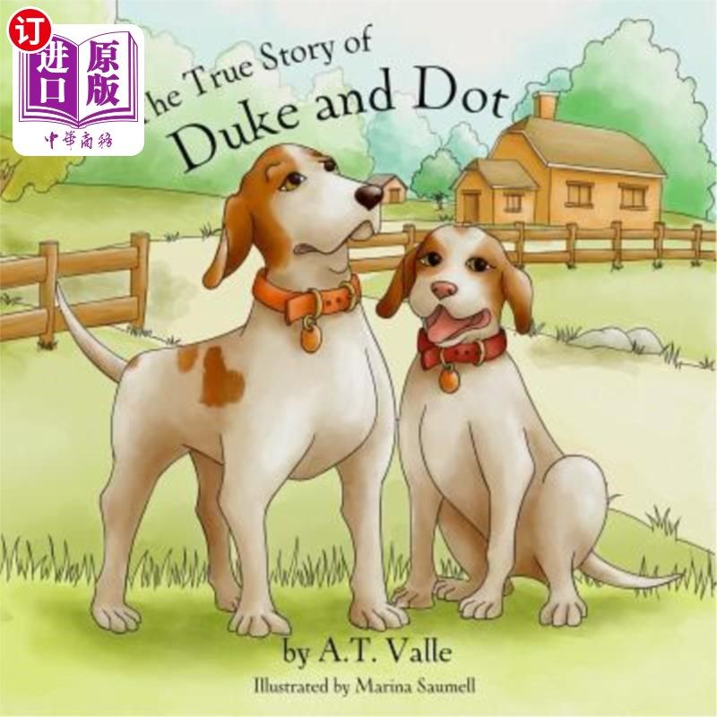 海外直订The True Story of Duke and Dot 杜克和多特的真实故事