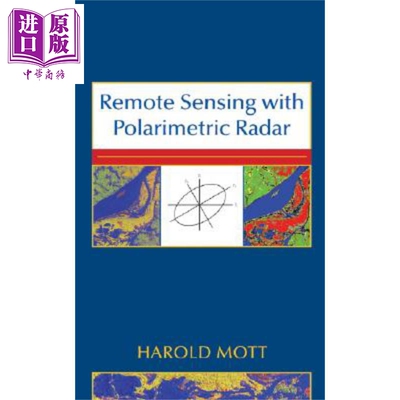 现货 遥感与偏振测定雷达 Remote Sensing With Polarimetric Radar Harold Mott 英文原版【中商原版】Wiley