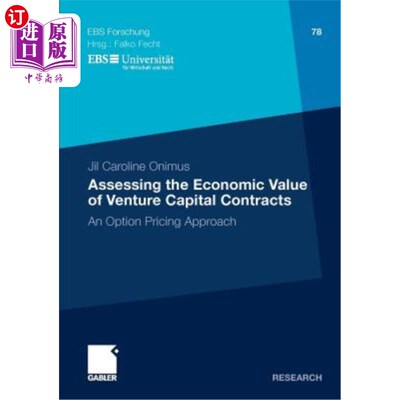海外直订Assessing the Economic Value of Venture Capital Contracts: An Option Pricing App 风险投资合同的经济价值评估