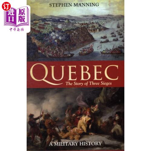 海外直订古英语 Quebec:The Story of Three Sieges 魁北克:三次围攻的故事