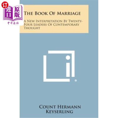 海外直订The Book of Marriage: A New Interpretation by Twenty-Four Leaders of Contemporar 婚姻书：当代思想二十四位领