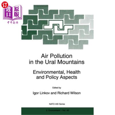 海外直订Air Pollution in the Ural Mountains: Environmental, Health and Policy Aspects 乌拉尔山区的空气污染:环境、健