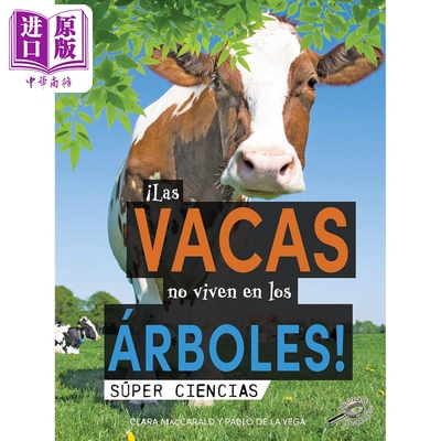 Spanish Science Readers西班牙语原版1-4年级6-10岁科普读物 奶牛不住在树上Las vacas no viven en los arboles【中商原版】