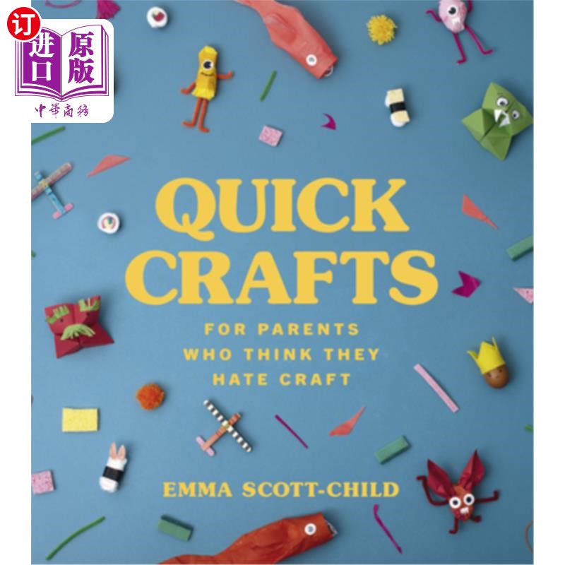 海外直订Quick Crafts for Parents Who Think They Hate Craft 为那些认为自己讨厌手工艺品的父母提供快速手工艺品