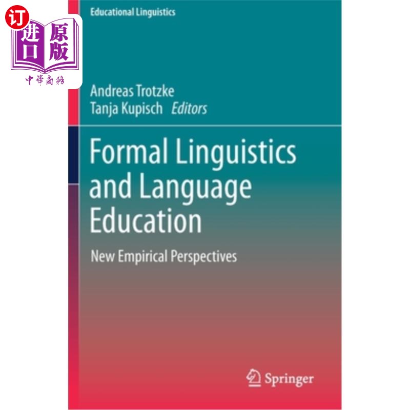 海外直订Formal Linguistics and Language Education: New Empirical Perspectives 形式语言学与语言教育:新的经验主义观点