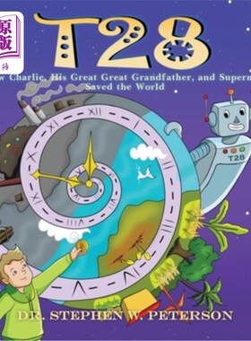 海外直订T28: How Charlie, His Great-Great Grandfather, and Supermax Saved the World 第28集：查理、他的曾曾祖父和超