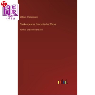 海外直订德语 Shakespeares dramatische Werke: Fünfter und sechster Band 莎士比亚的巨作《第五、第六集