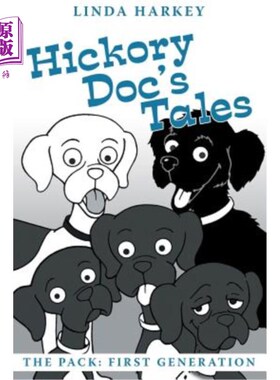 海外直订Hickory Doc's Tales: The Pack: First Generation 山核桃的故事：第一代
