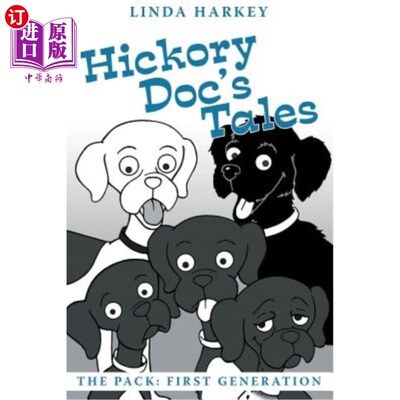 海外直订Hickory Doc's Tales: The Pack: First Generation 山核桃的故事：第一代