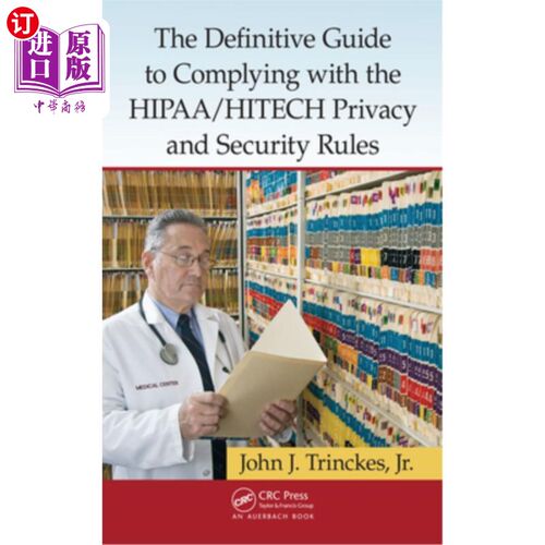 海外直订The Definitive Guide to Complying with the HIPAA/HITECH Privacy and Security Rul 遵守HIPAA/Hi