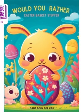 海外直订Would You Rather?: Easter Basket Stuffer: A Fun, Hilarious and Silly Questions f 你愿意吗?复活节篮子填塞:一
