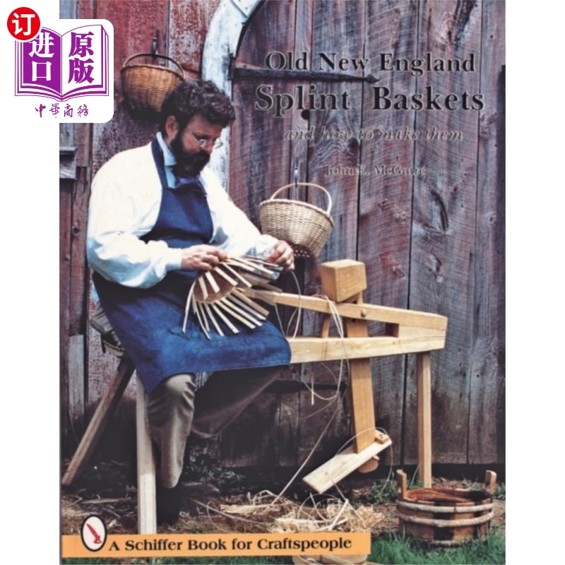 海外直订Old New England Splint Baskets and How to Make T... 旧的新英格兰夹板篮子和如何使他们
