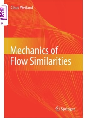 海外直订Mechanics of Flow Similarities 流动相似力学
