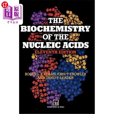 海外直订The Biochemistry of the Nucleic Acids 核酸生物化学