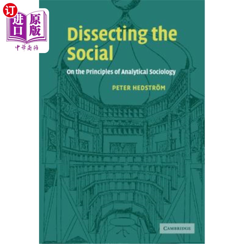 海外直订Dissecting the Social: On the Principles of Analytical Sociology 剖析社会:分析社会学原理