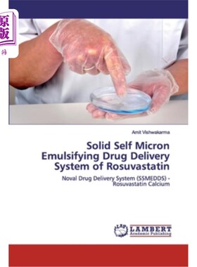 海外直订医药图书Solid Self Micron Emulsifying Drug Delivery System of Rosuvastatin 瑞舒伐他汀固体自微米乳化给药系统