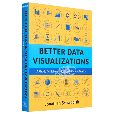 更好的数据可视化  Better Data Visualizations 英文原版 Jonathan Schwabish【中商原版】