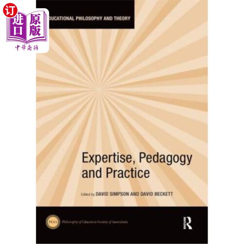 海外直订Expertise, Pedagogy and Practice 专业知识、教学法和实践