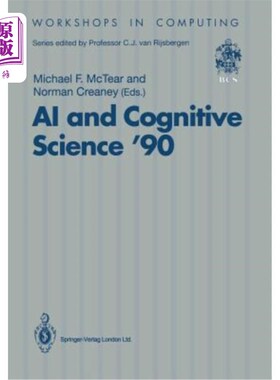 海外直订AI and Cognitive Science '90: University of Ulster at Jordanstown 20-21 Septembe 人工智能与认知科学'90:19