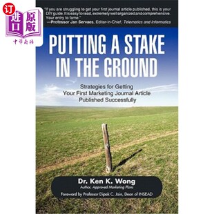 海外直订Putting a Stake in the Ground: Strategies for Getting Your First Marketing Journ 扎根于地下：让你的第一篇营销期