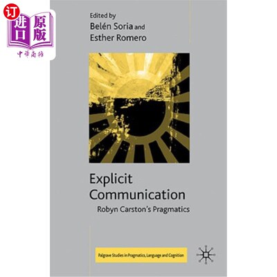 海外直订Explicit Communication: Robyn Carston's Pragmatics 显性交际：罗宾·卡斯顿的语用学