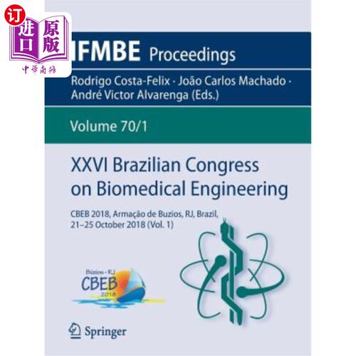 海外直订XXVI Brazilian Congress on Biomedical Engineering: Cbeb 2018, Arma??o de Buzios, 第二十六届巴西生物医学工程