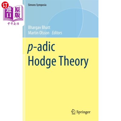 海外直订p-adic Hodge Theory p进霍奇理论