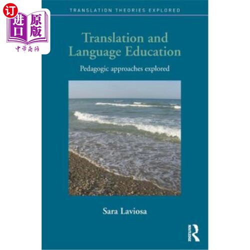 海外直订Translation and Language Education: Pedagogic Approaches Explored 翻译与语言教育：教学方法探索