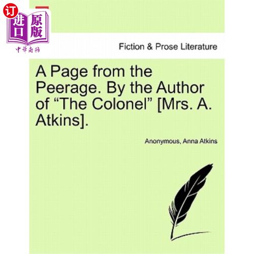 海外直订A Page from the Peerage. by the Author of the Colonel [mrs. A. Atkins]. 贵族爵位上的一页。作者的上校[阿特金