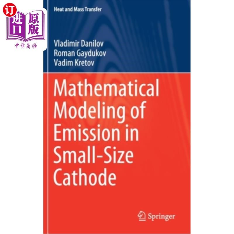 海外直订Mathematical Modeling of Emission in Small-Size Cathode 小尺寸阴极发射的数学建模
