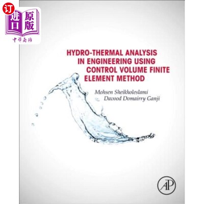 海外直订Hydrothermal Analysis in Engineering Using Control Volume Finite Element Method 控制体积有限元法在工程水热