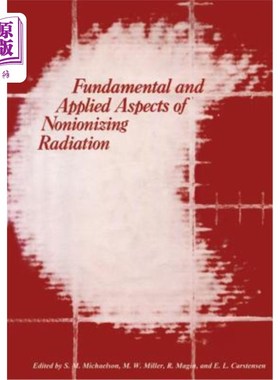 海外直订Fundamental and Applied Aspects of Nonionizing Radiation 非电离辐射的基础和应用