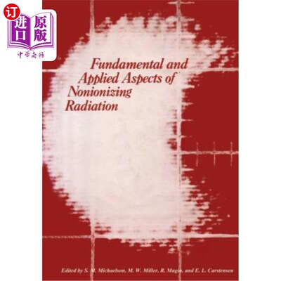 海外直订Fundamental and Applied Aspects of Nonionizing Radiation 非电离辐射的基础和应用