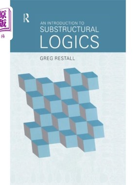 海外直订Introduction to Substructural Logics 子结构逻辑导论