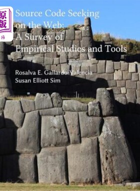 海外直订Source Code Seeking on the Web: A Survey of Empirical Studies and Tools 网上源代码搜索：实证研究与工具综述