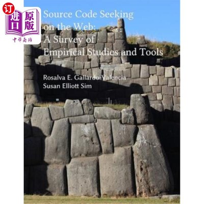 海外直订Source Code Seeking on the Web: A Survey of Empirical Studies and Tools 网上源代码搜索：实证研究与工具综述