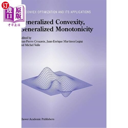 海外直订Generalized Convexity, Generalized Monotonicity: Recent Results: Recent Results 广义凸性，广义单调性：最新