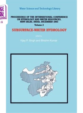 海外直订Subsurface-Water Hydrology: Proceedings of the International Conference on Hydro 地下水文学:国际水文学和水资源