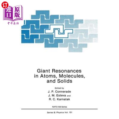 海外直订Giant Resonances in Atoms, Molecules, and Solids 原子、分子和固体中的巨大共振