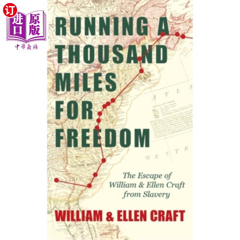 海外直订Running a Thousand Miles for Freedom - The Escape of William and Ellen Craft fro 为自由奔跑一千英里-威廉和