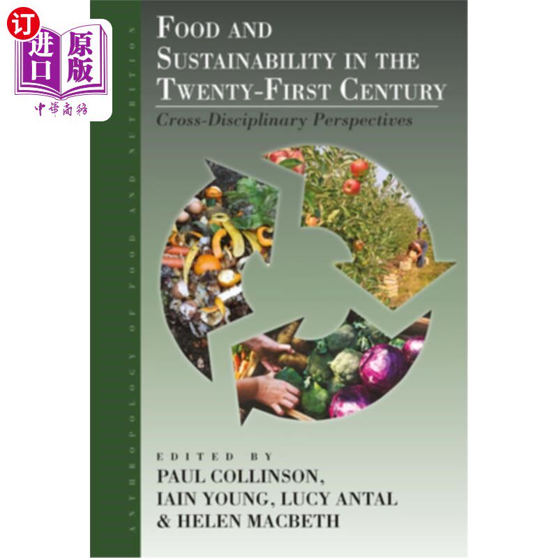 海外直订Food and Sustainability in the Twenty-First Century: Cross-Disciplinary Perspect 21世纪的粮食与可持续性:跨