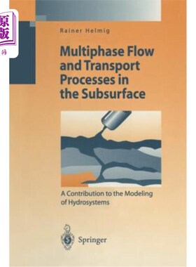 海外直订Multiphase Flow and Transport Processes in the Subsurface: A Contribution to the 地下多相流和输送过程：对水