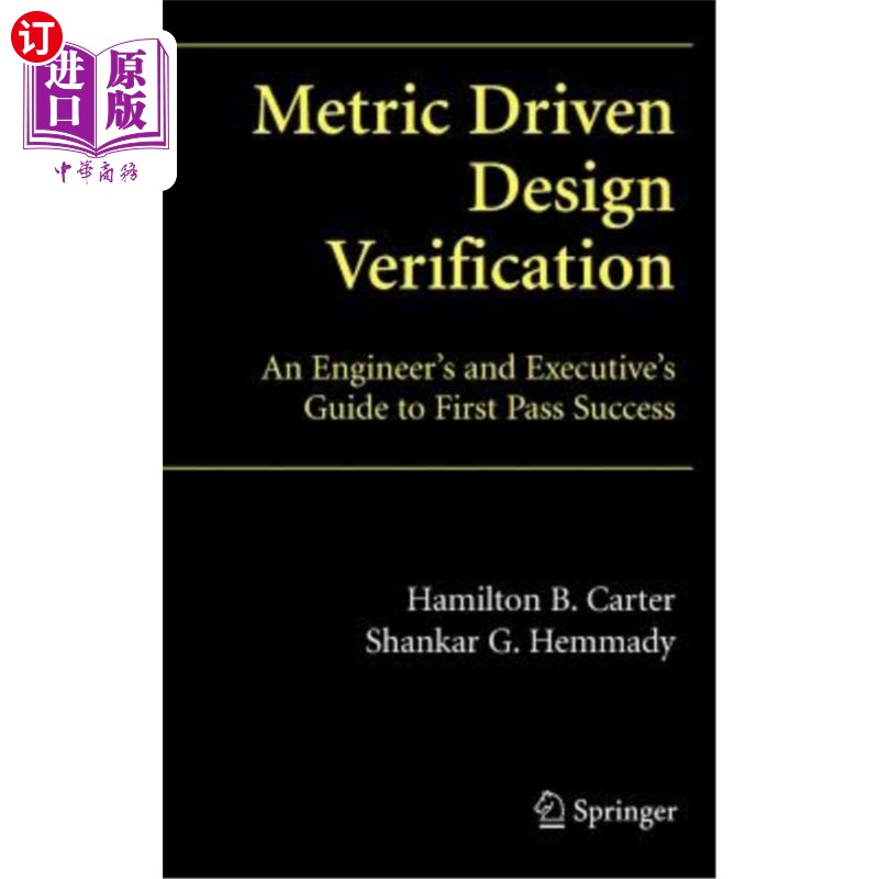 海外直订Metric Driven Design Verification: An Engineer's and Executive's Guide to First 指标驱动的设计验证:工程师