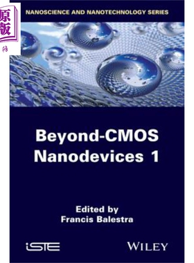 现货 除了电荷耦合器件奈米元件 1 Beyond Cmos Nanodevices 1 Francis Balestra 英文原版【中商原版】wiley