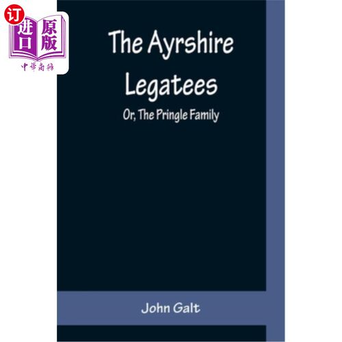 海外直订The Ayrshire Legatees; Or, The Pringle Family 埃尔郡的人;或者《品客家族》