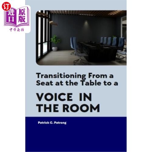 海外直订Transitioning From a Seat at the Table to a Voice in the Room: Seeking More Than 从餐桌上的一个座位转变为房